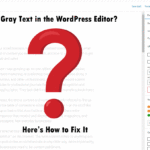 Editing a WordPress post? Is the text all gray (except for where you put your cursor?) Here's how to fix it.